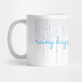 Rainy Days and Binging Mug